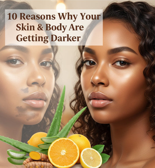 10 Reasons Why Your Skin and Body Are Getting Darker — Even Without the Sun